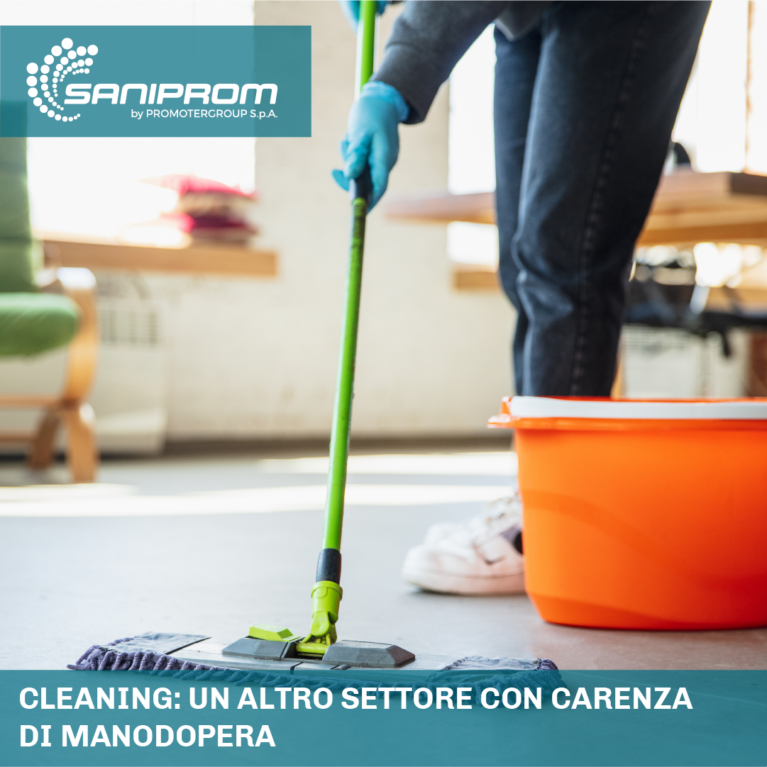 CLEANING: UN ALTRO SETTORE CON CARENZA DI MANODOPERA
